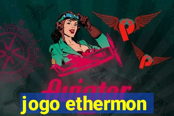 jogo ethermon